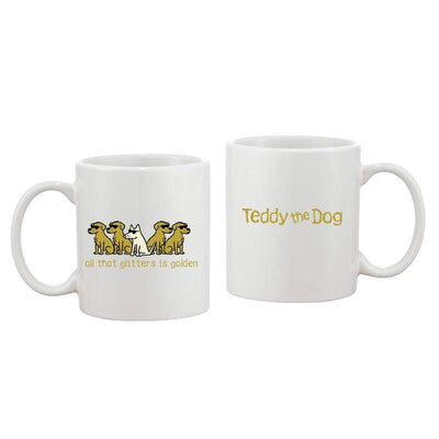All That Glitters Is Golden - Coffee Mug - Teddy the Dog T-Shirts and Gifts