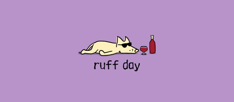 Ruff Day – Teddy the Dog