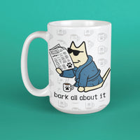 Bark all about it  - Large Coffee Mug