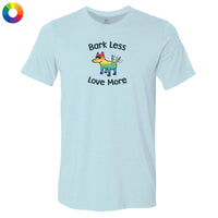 Bark Less Love More - Lightweight Tee