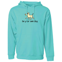 Be Your Own Dog - Sweatshirt Pullover Hoodie