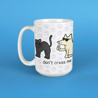 Don't Cross Me  - Large Coffee Mug