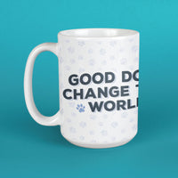 Good Dogs Change the World  - Large Coffee Mug