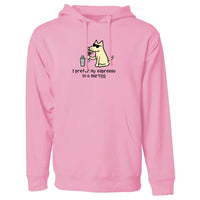 I Prefer My Espresso - Sweatshirt Pullover Hoodie