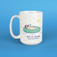 Let it Snow Summer  - Large Coffee Mug