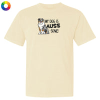 My Dog is Auss Some - Classic Tee