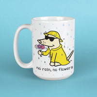 No Rain No Flowers - Large Coffee Mug