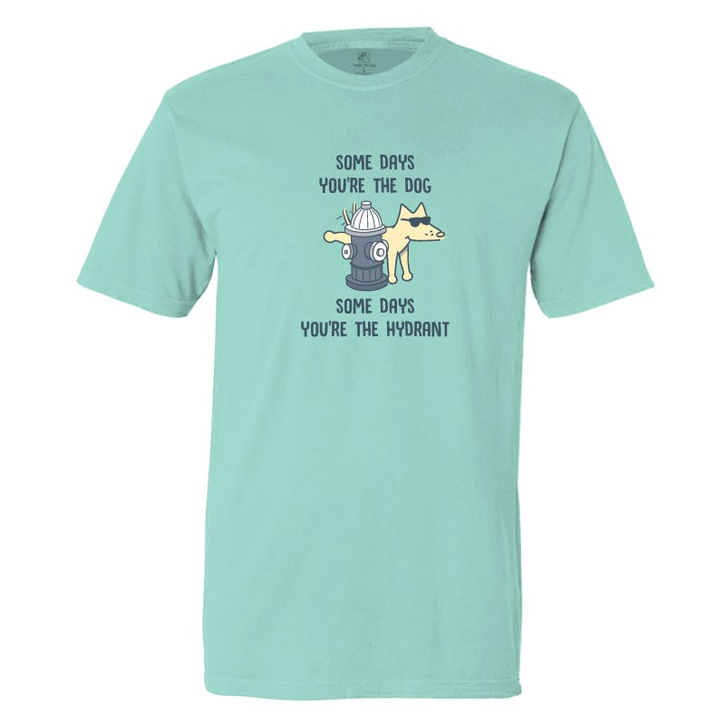 Some Days You’re The Dog - Classic Tee – Teddy the Dog