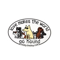 Love Makes The World Go Hound - Car Magnet