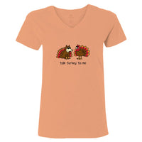 Talk Turkey To Me - Ladies T-Shirt V-Neck